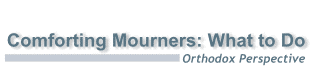 Comforting Mourners: What to Do