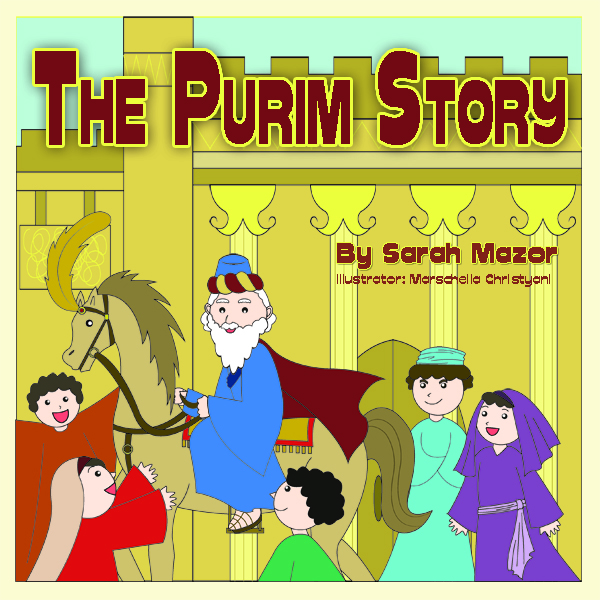 The Purim Story for Kids by Sarah Mazor